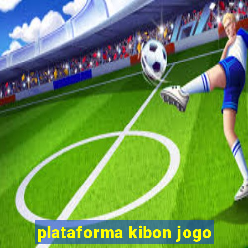 plataforma kibon jogo